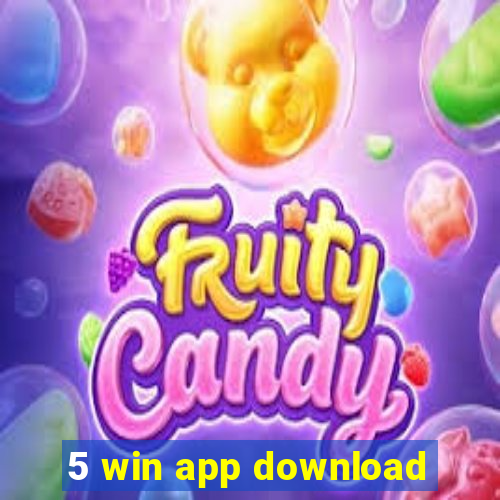 5 win app download